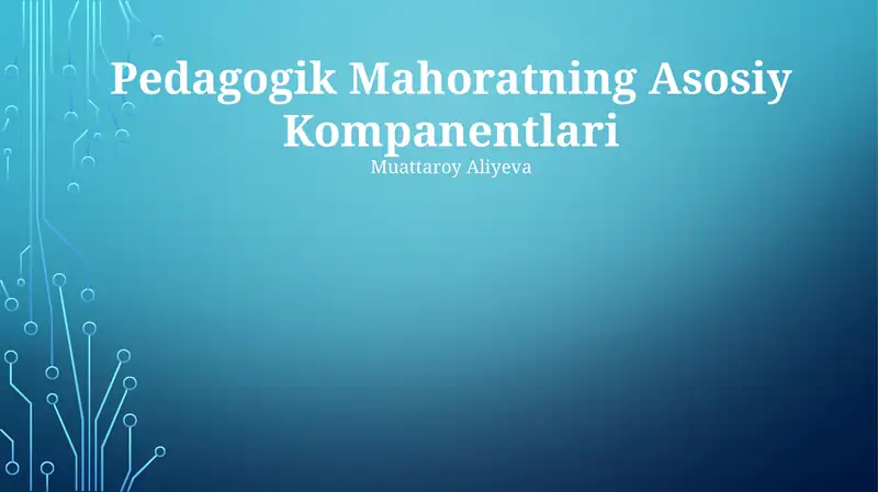 Pedagogik Mahoratning Asosiy Kompanentlari