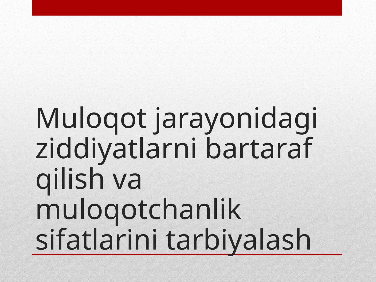 Muloqot jarayonidagi ziddiyatlar