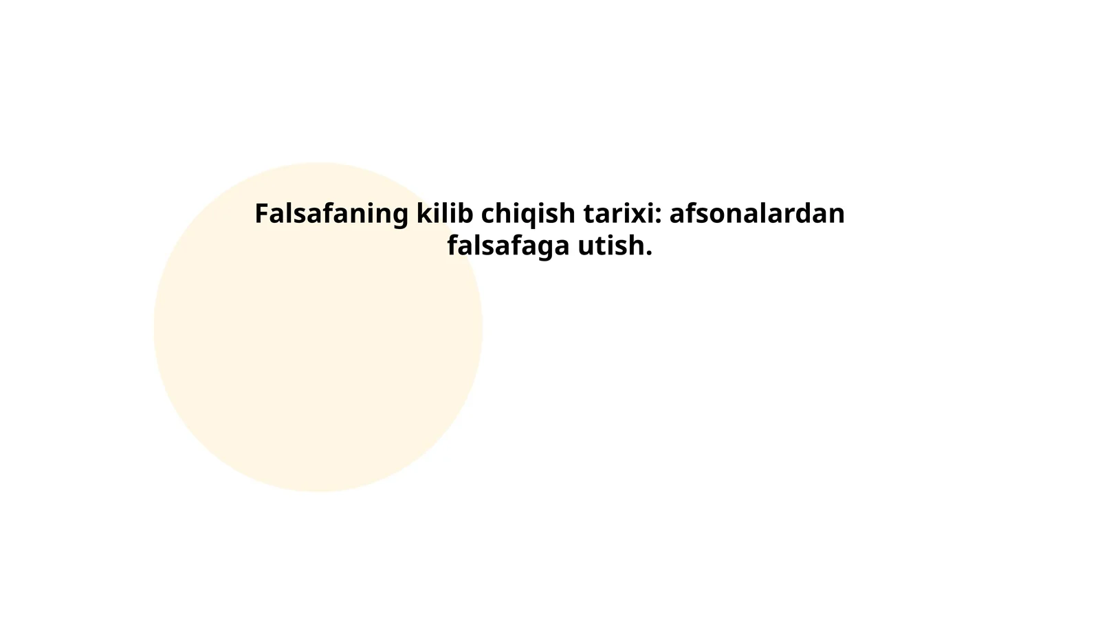 Falsafaning kilib chiqish tarixi: afsonalardan falsafaga utish