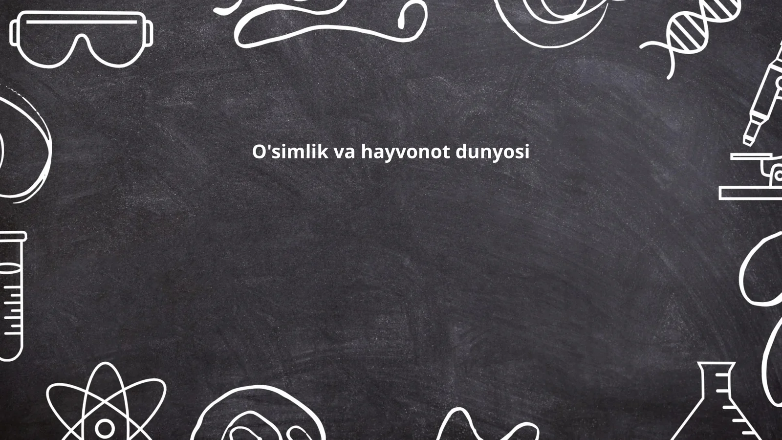 O'simlik va hayvonot dunyosi