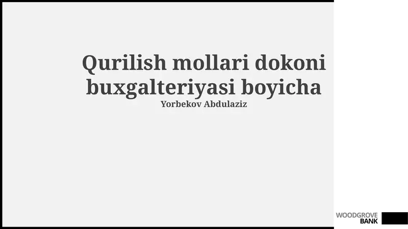 Qurilish mollari dokoni buxgalteriyasi boyicha