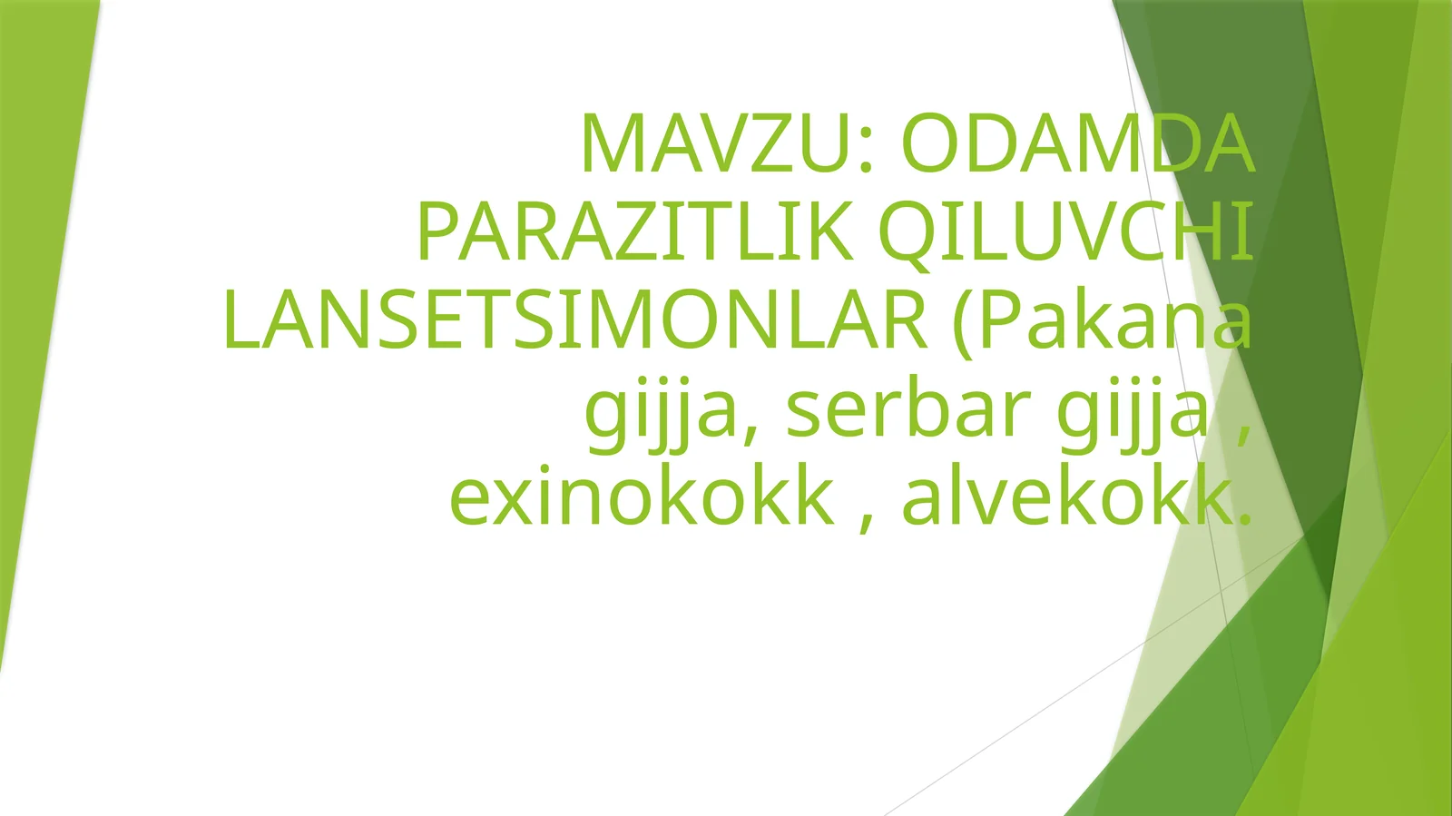 ODAMDA PARAZITLIK QILUVCHI LANSETSIMONLAR (Pakana gijja, serbar gijja , exinokokk , alvekokk