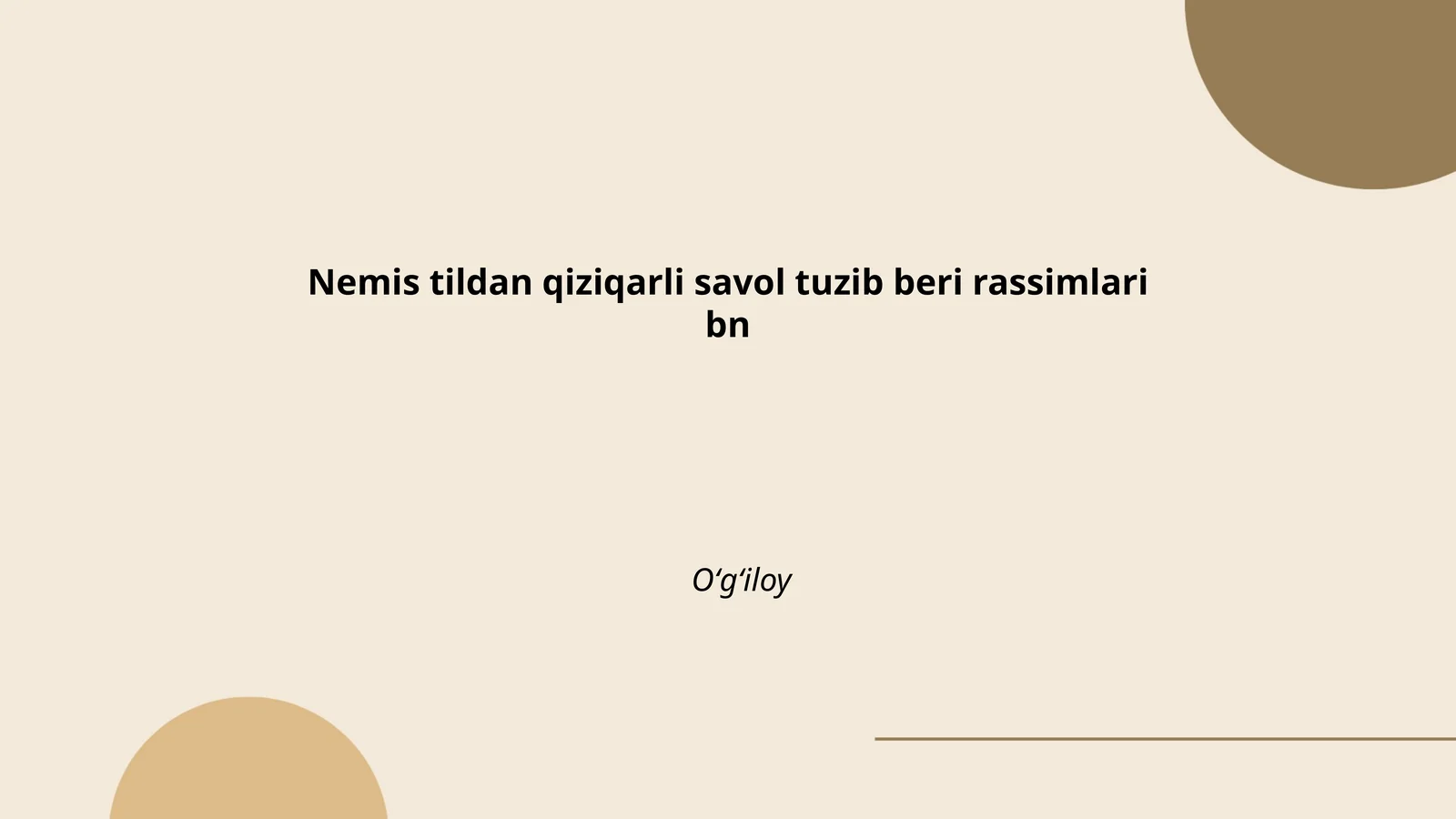 Nemis tildan qiziqarli savol tuzib beri rassimlari bn Oʻgʻiloy