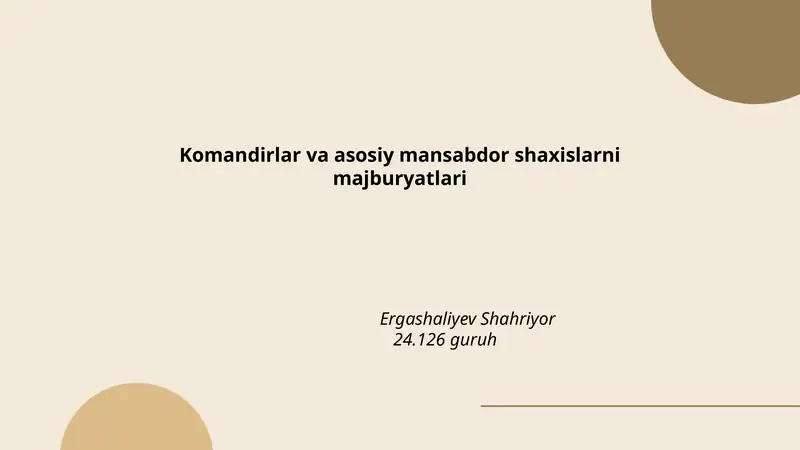 Komandirlar va asosiy mansabdor shaxislarni majburyatlari