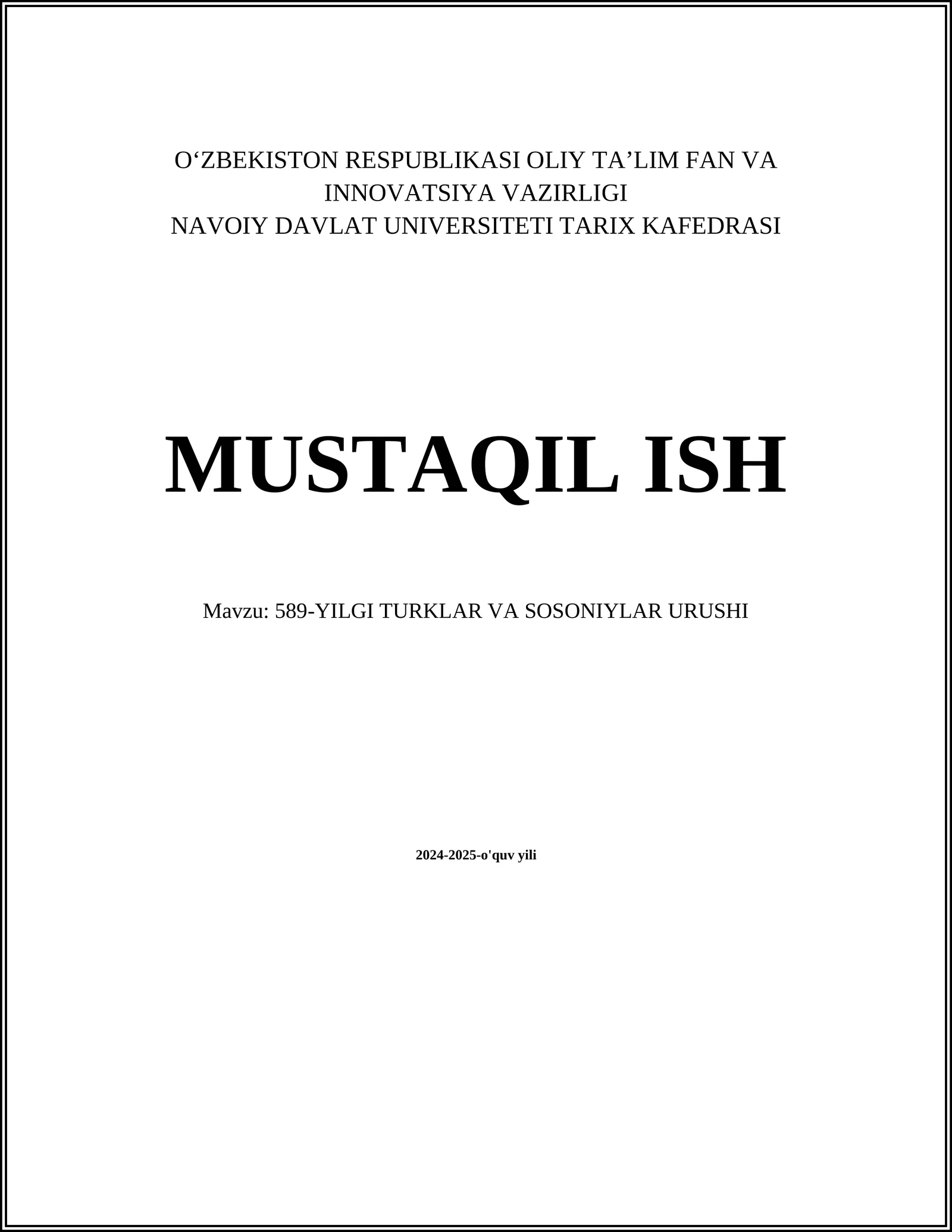 MUSTAQIL ISH Mavzu: 589-YILGI TURKLAR VA SOSONIYLAR URUSHI