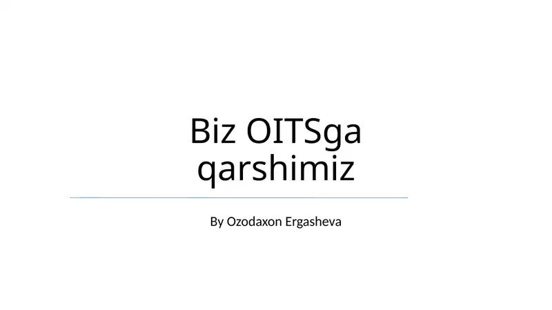 Biz OITSga qarshimiz