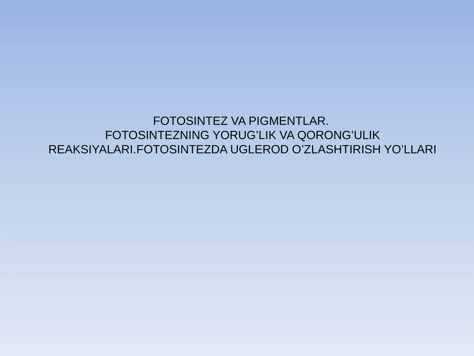 FOTOSINTEZ VA PIGMENTLAR