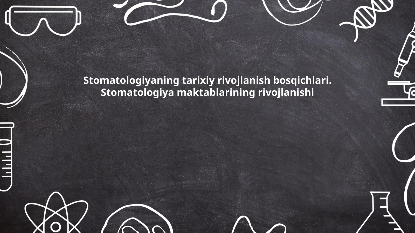 Stomatologiyaning tarixiy rivojlanish bosqichlari. Stomatologiya maktablarining rivojlanishi