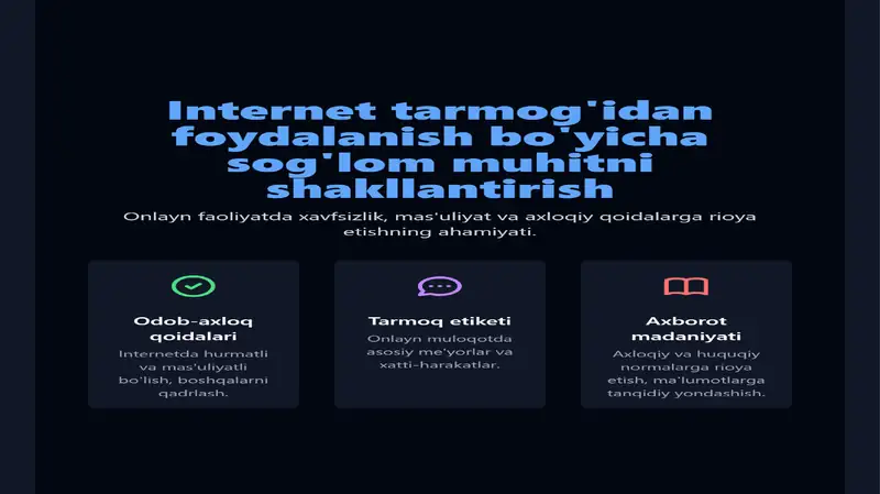 Internet tarmog'idan foidalanish bo'yicha sog'lom muxitni shaklantirish.
