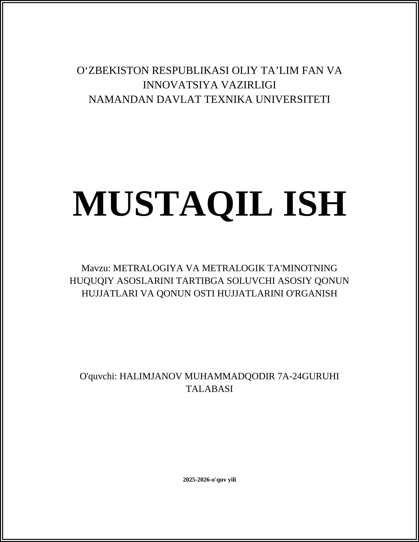 METRALOGIYA VA METRALOGIK TA'MINOTNING HUQUQIY ASOSLARINI TARTIBGA SOLUVCHI ASOSIY QONUN HUJJATLARI VA QONUN OSTI HUJJATLARINI O'RGANISH