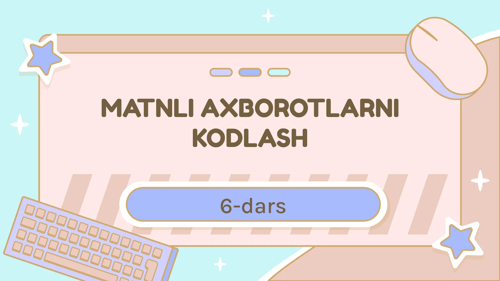 MATNLI AXBOROTLARNI KODLASH