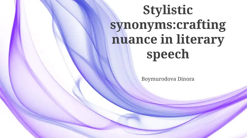 Stylistic synonyms:crafting nuance in literary speech