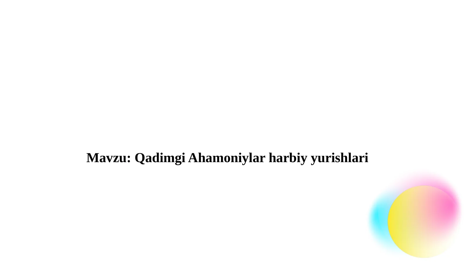 Qadimgi Ahamoniylar harbiy yurishlari