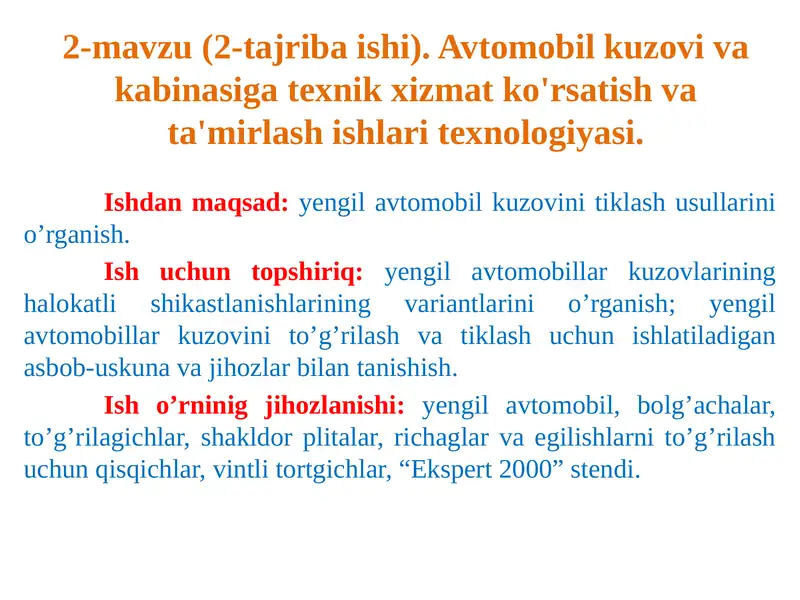 Avtomobil kuzovi va kabinasiga texnik xizmat ko'rsatish va ta'mirlash ishlari texnologiyasi
