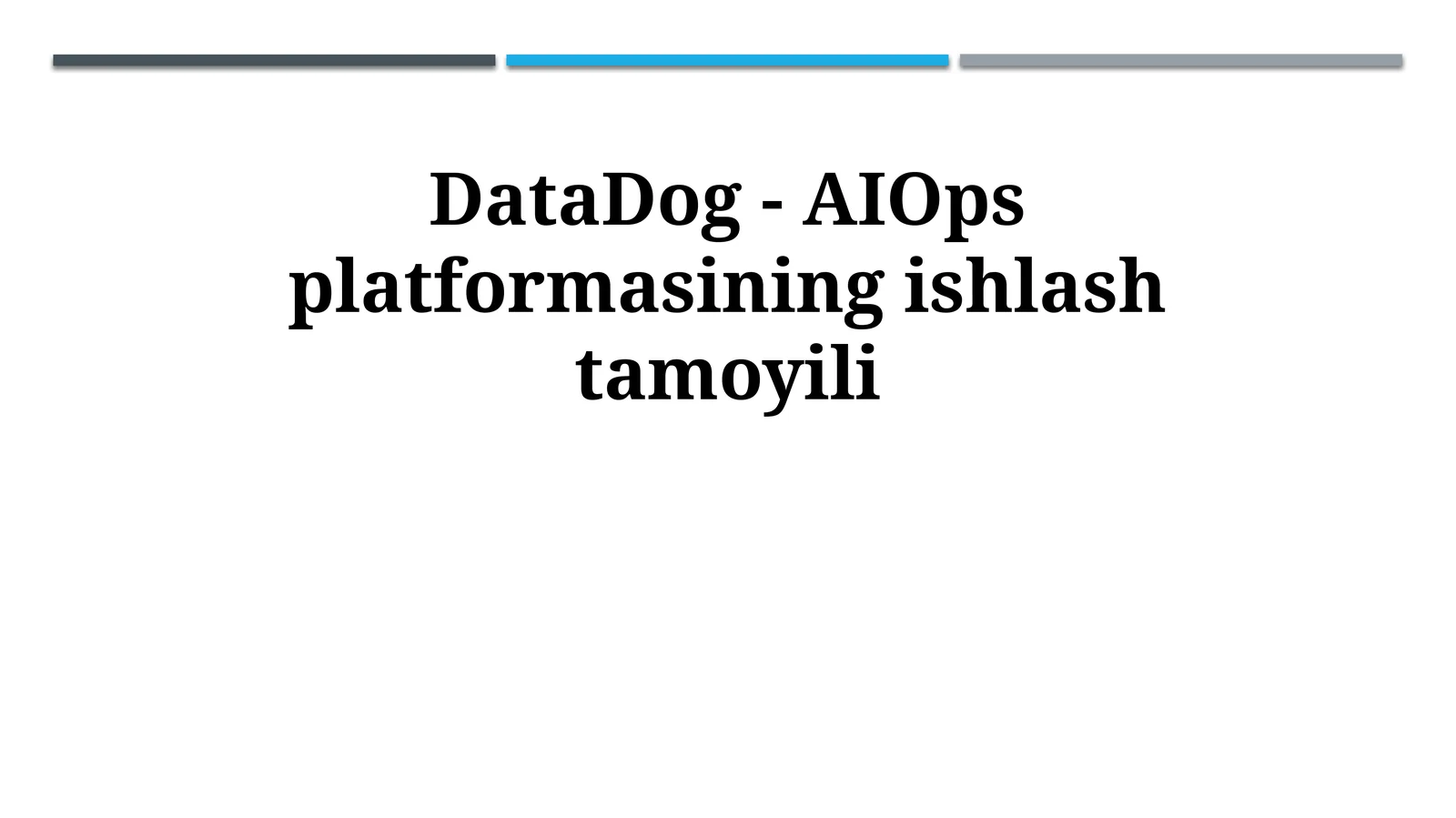 DataDog - AIOps platformasining ishlash tamoyili