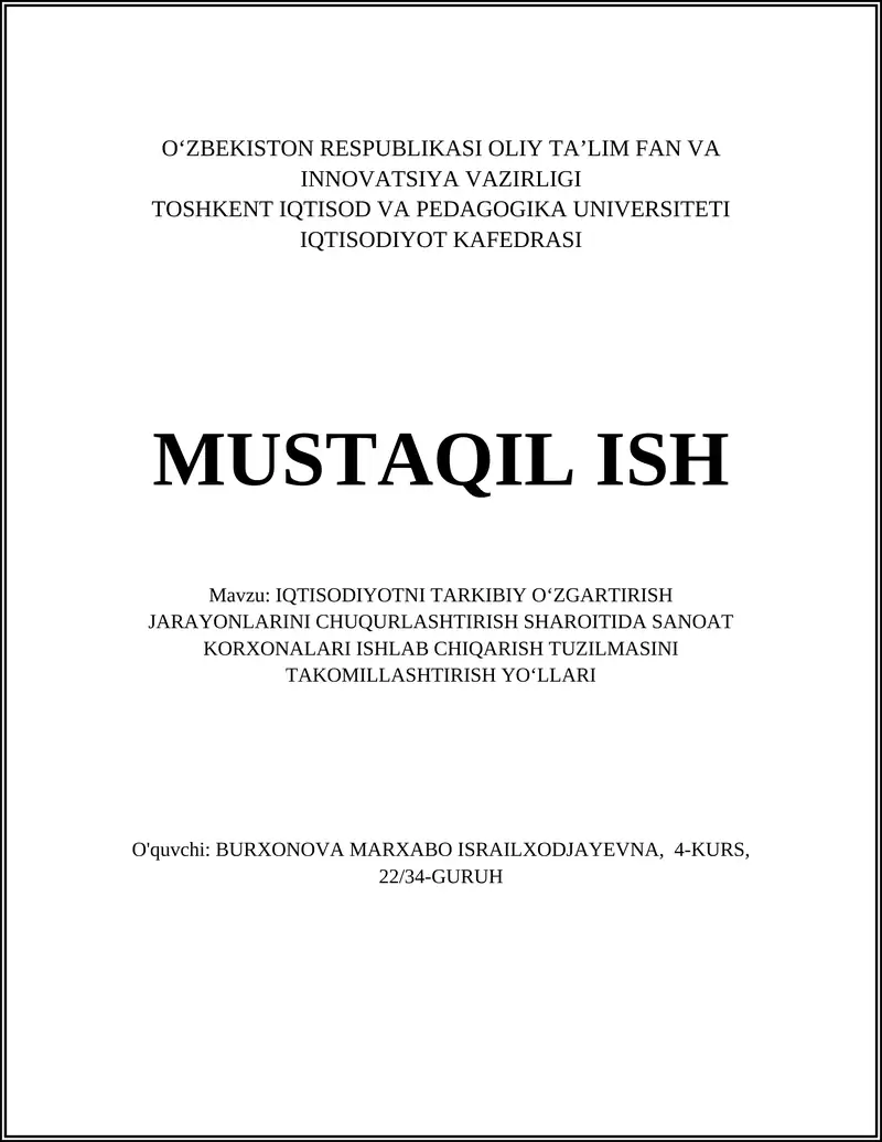 IQTISODIYOTNI TARKIBIY OʻZGARTIRISH JARAYONLARINI CHUQURLASHTIRISH SHAROITIDA SANOAT KORXONALARI ISHLAB CHIQARISH TUZILMASINI TAKOMILLASHTIRISH YOʻLLARI