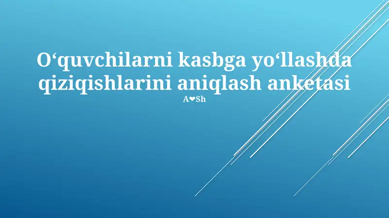 O‘quvchilarni kasbga yo‘llashda qiziqishlarini aniqlash anketasi