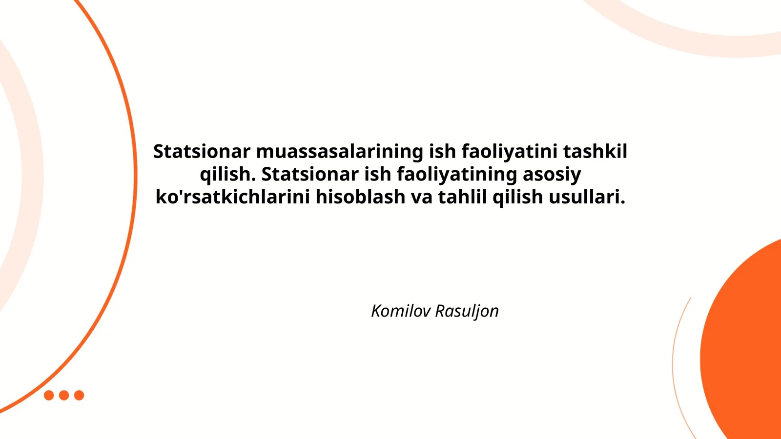 Statsionar muassasalarining ish faoliyatini tashkil qilish