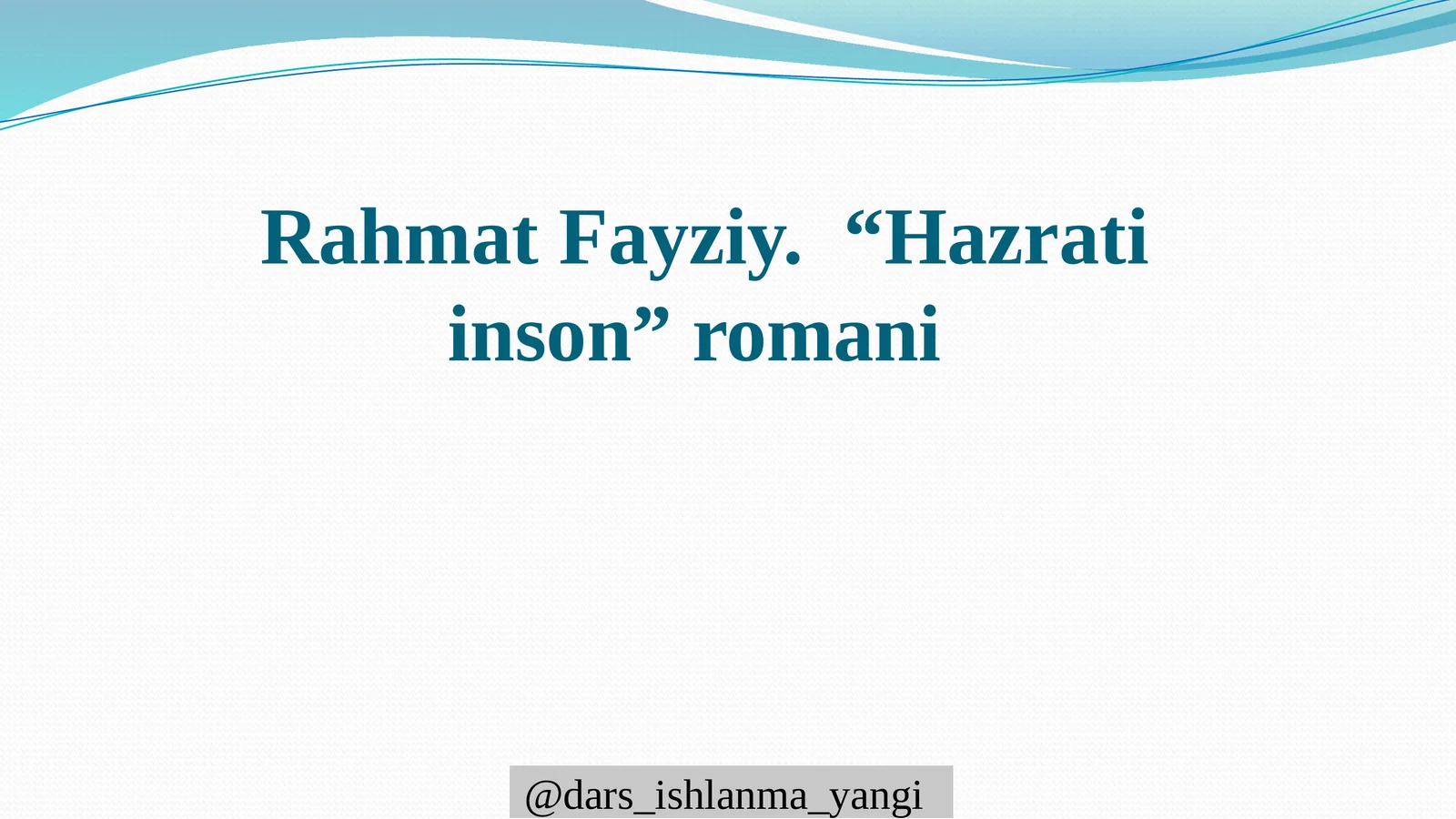 Rahmat Fayziy “Hazratiinson” romani