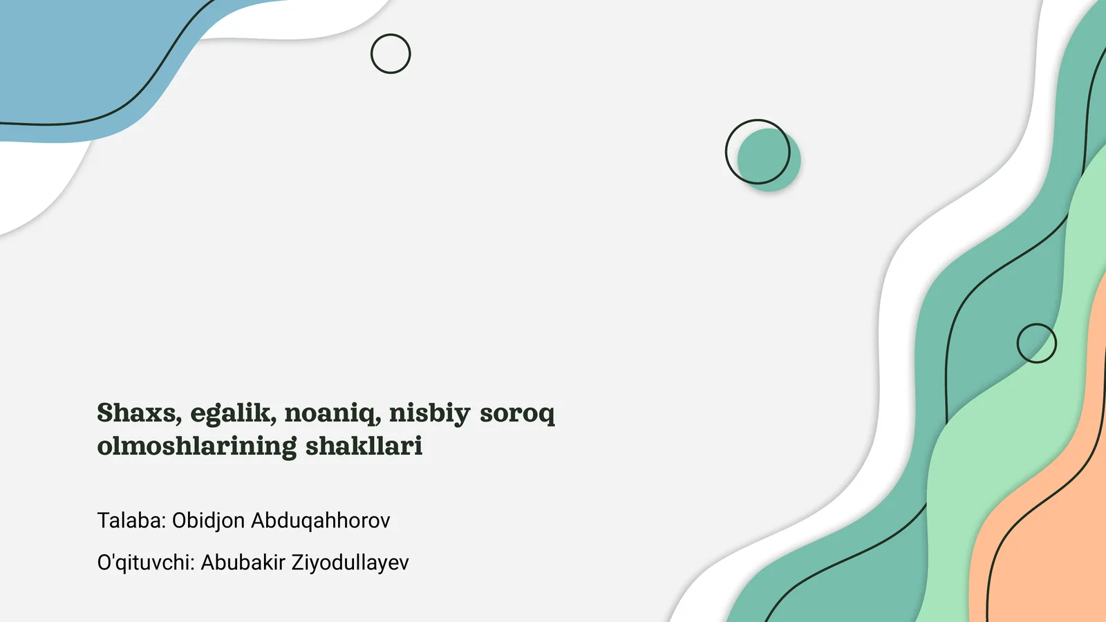 Shaxs, egalik, noaniq, nisbiy soroq olmoshlarining shakllari