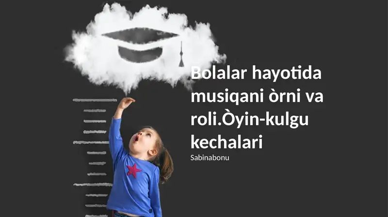 Bolalar hayotida musiqani òrni va roli. Òyin-kulgu kechalari