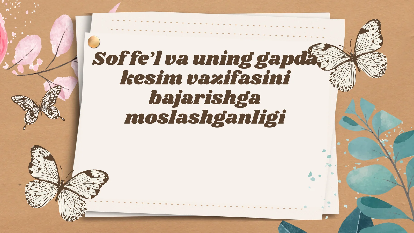 Sof fe'l va uning kesim vazifasini bajarishga moslashganligi