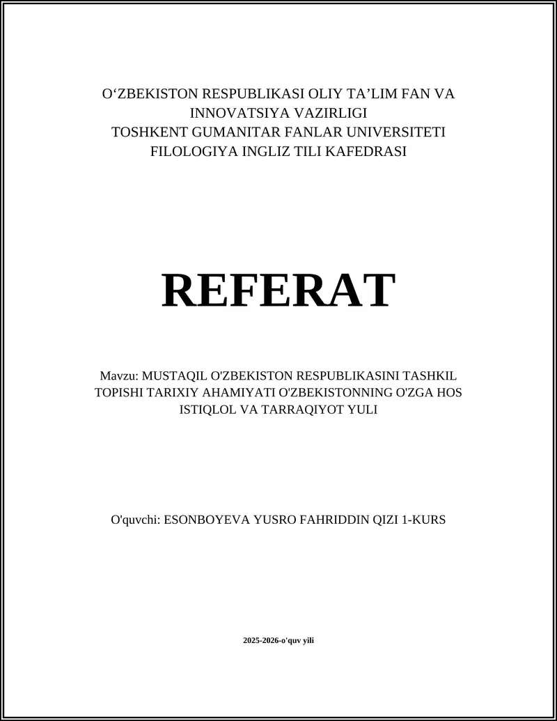 MUSTAQIL O'ZBEKISTON RESPUBLIKASINI TASHKIL TOPISHI TARIXIY AHAMIYATI O'ZBEKISTONNING O'ZGA HOS ISTIQLOL VA TARRAQIYOT YULI
