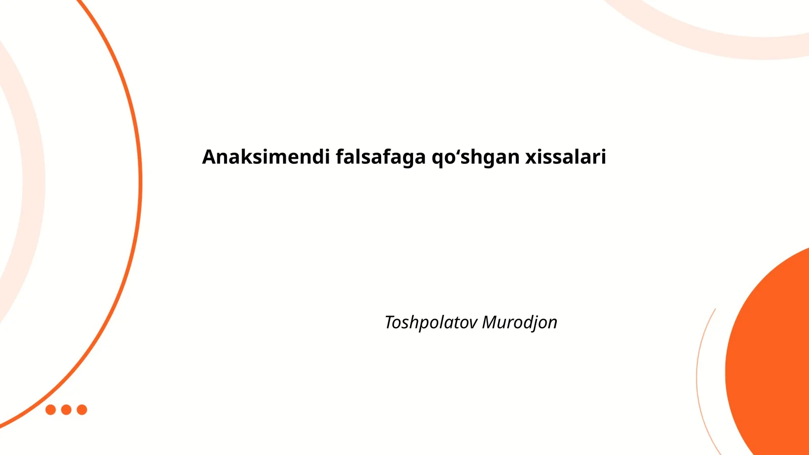 Anaksimendi falsafaga qoʻshgan xissalari