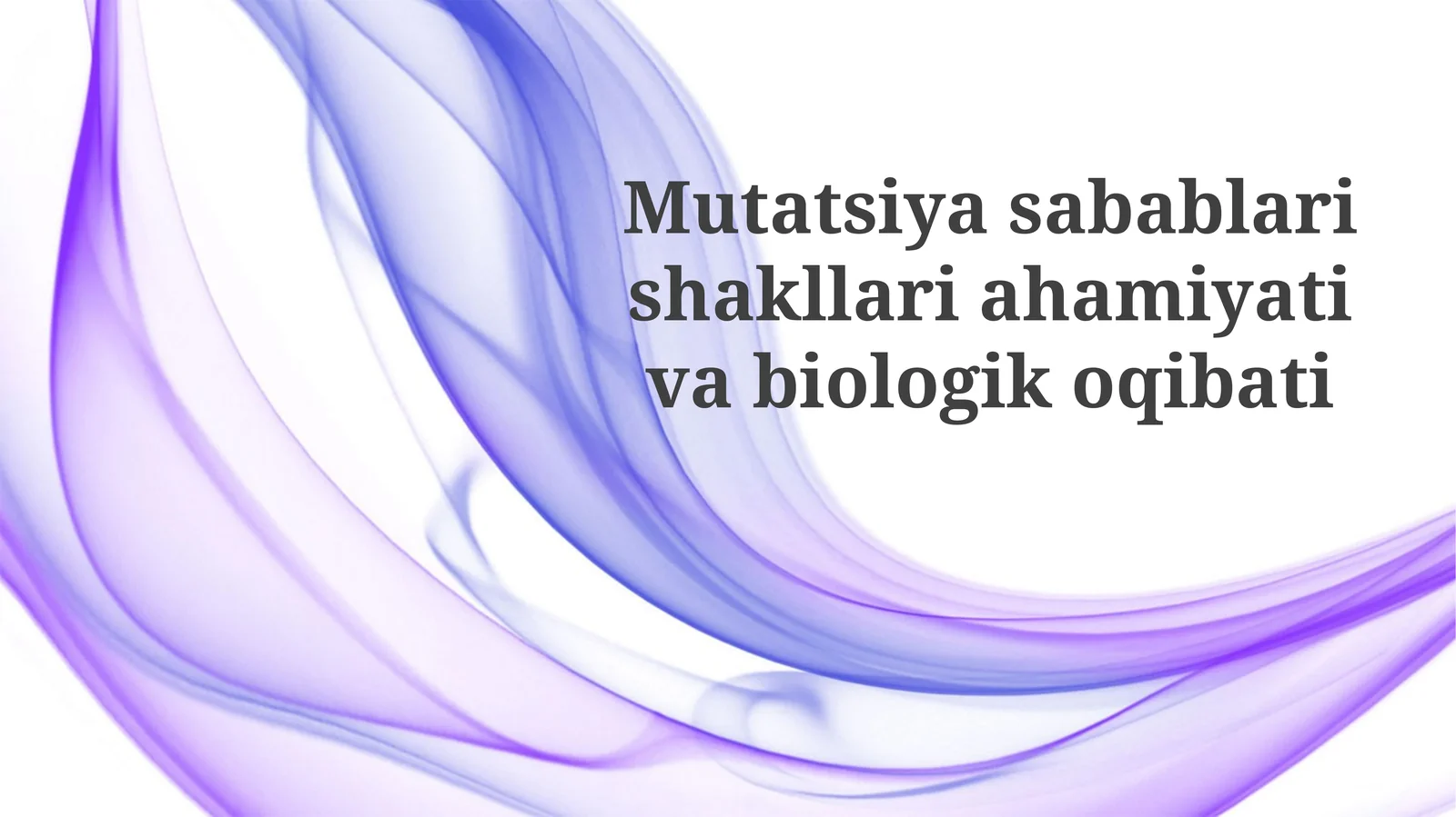 Mutatsiyalar sabablari va shakllari