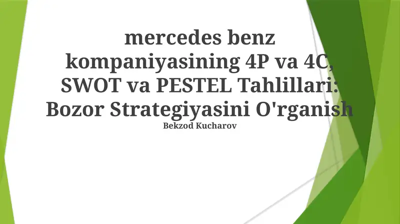Mercedes-Benz kompaniyasining 4P va 4C, SWOT va PESTEL Tahlillari: Bozor Strategiyasini O'rganish