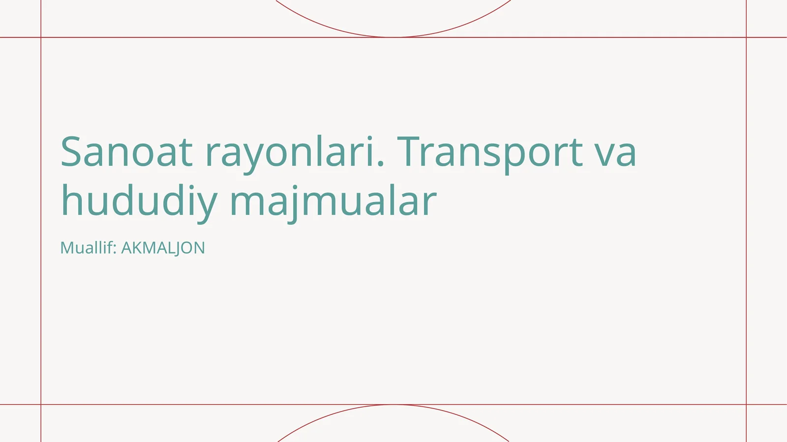 Sanoat rayonlari.Transport va hududiy majmualar
