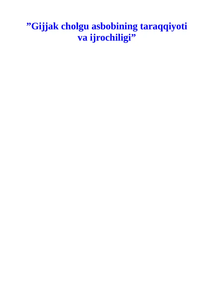 G`ijjak cholgu asbobining taraqqiyoti va ijrochiligi