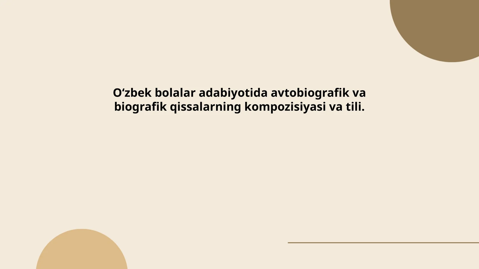 O‘zbek bolalar adabiyotida avtobiografik va biografik qissalarning kompozisiyasi va tili