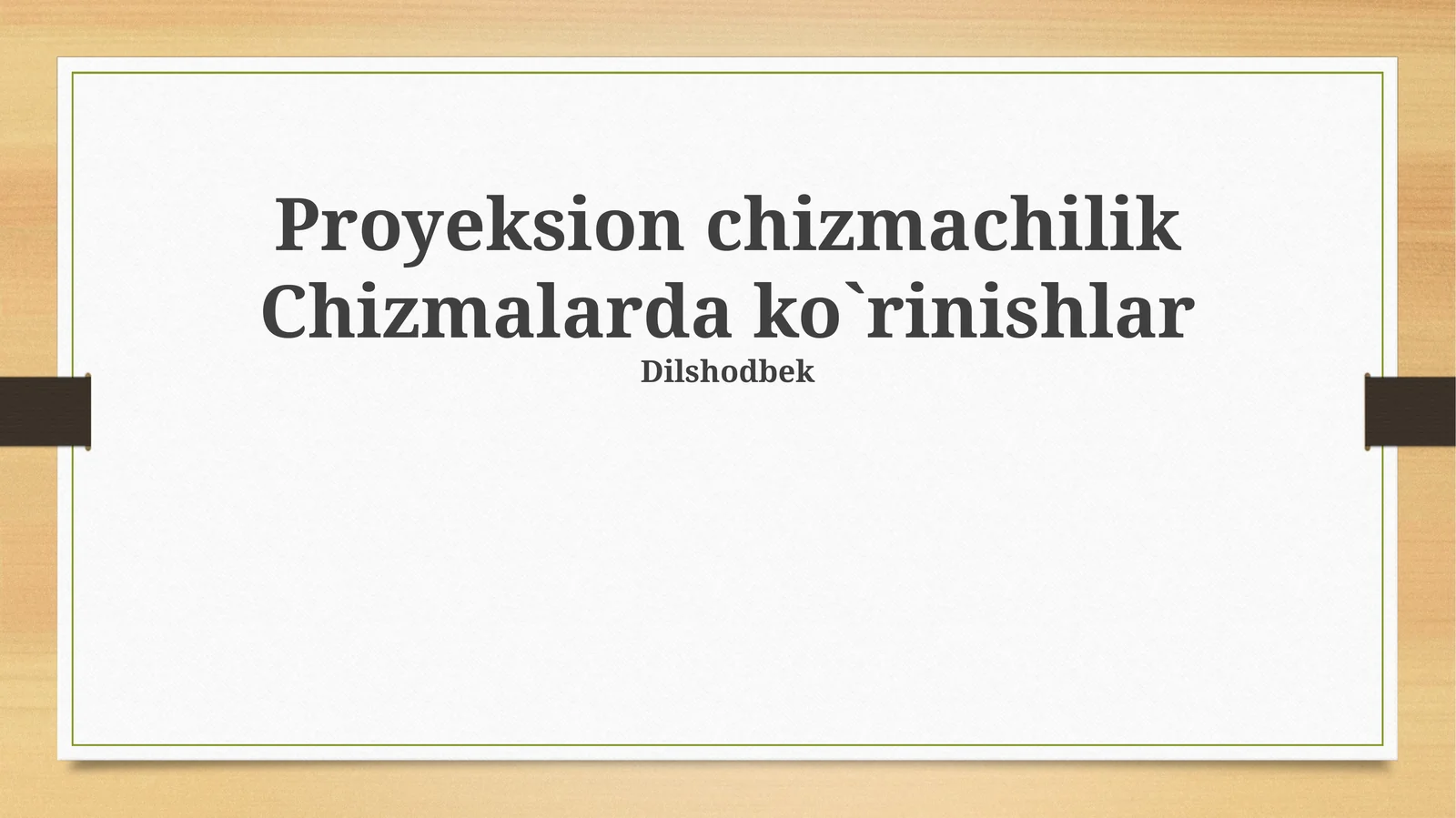 Proyeksion chizmachilik Chizmalarda ko`rinishlar