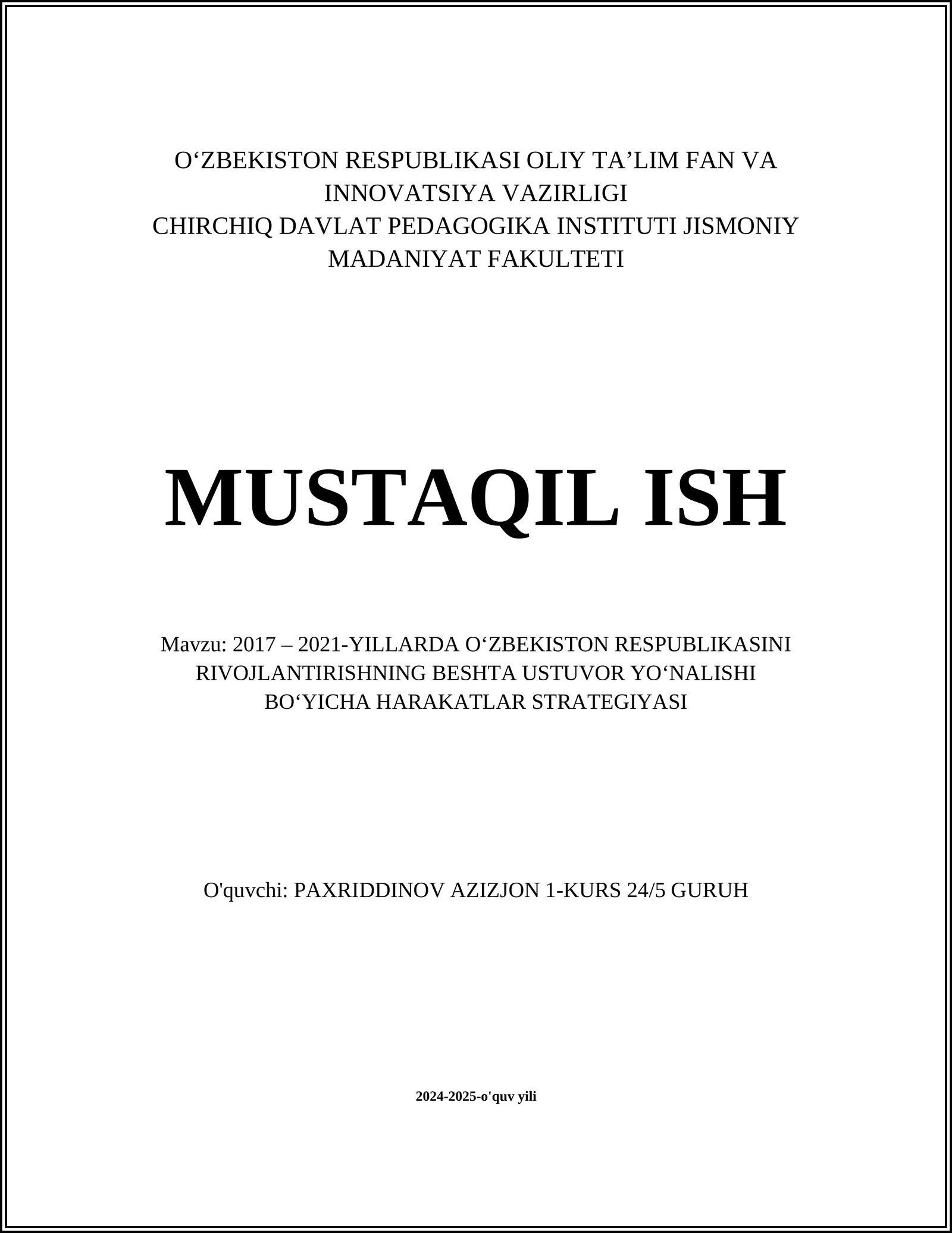 2017 – 2021-YILLARDA O‘ZBEKISTON RESPUBLIKASINI RIVOJLANTIRISHNING BESHTA USTUVOR YO‘NALISHI BO‘YICHA HARAKATLAR STRATEGIYASI