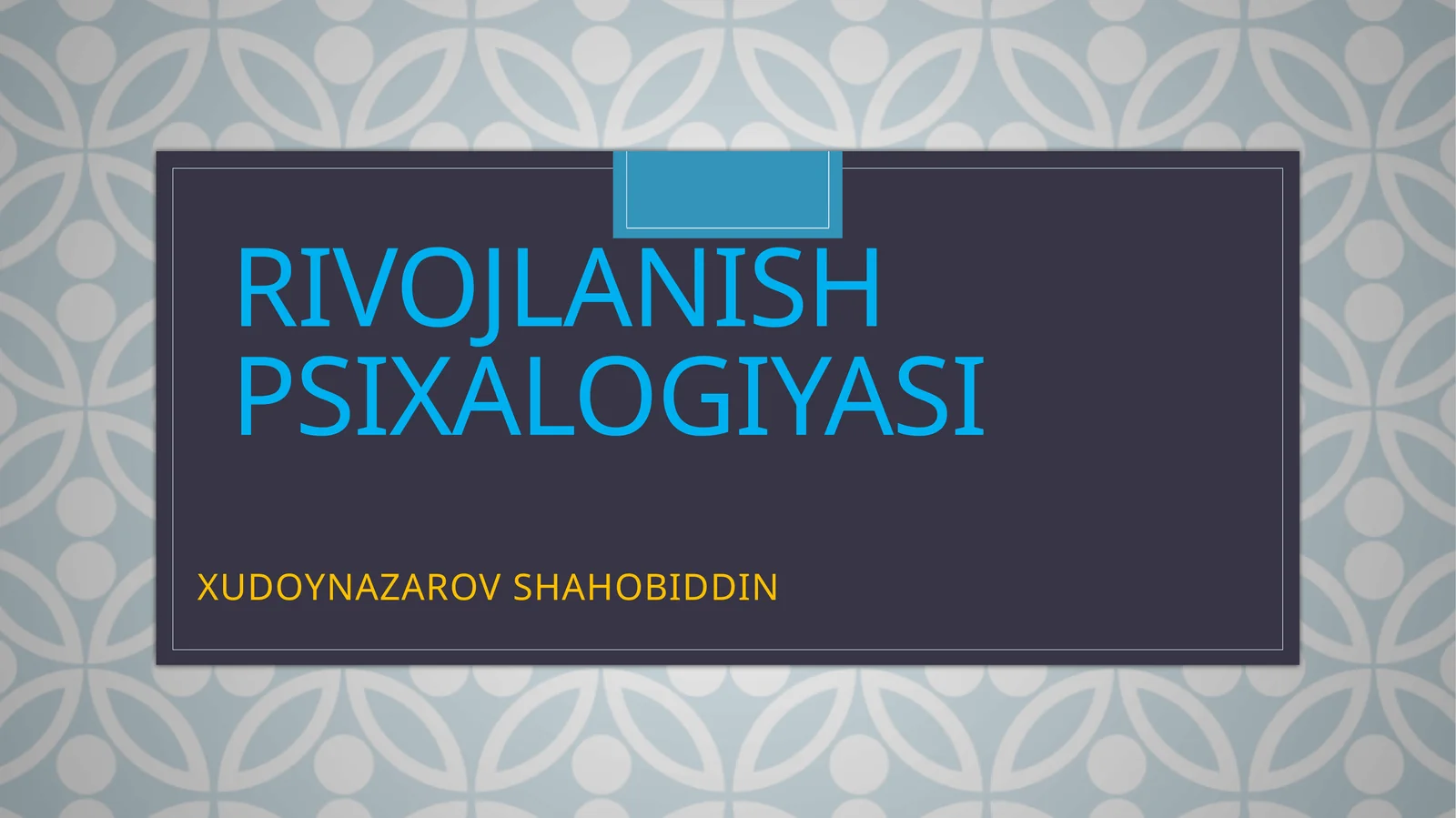 RIVOJLANISH PSIXALOGIYASI