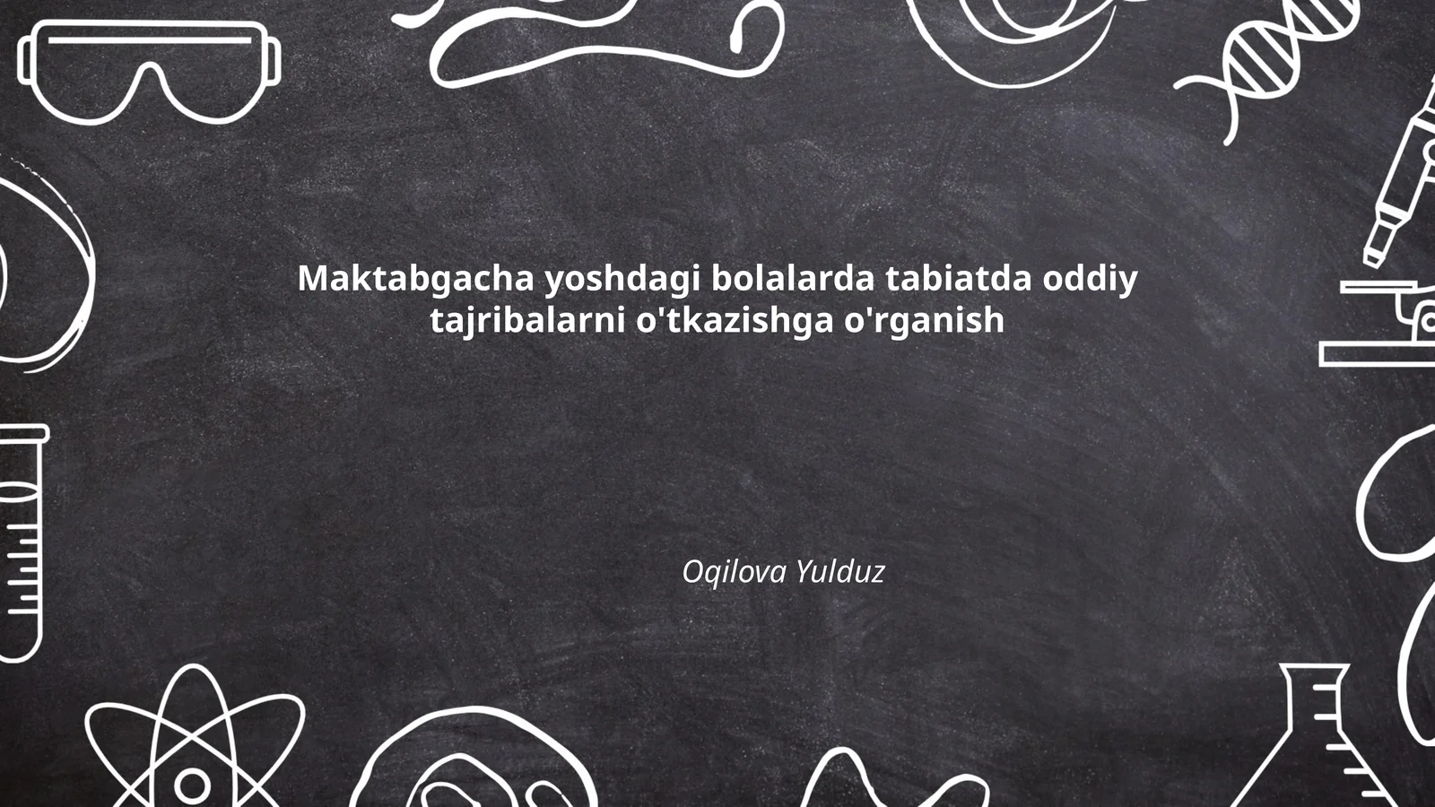 Tabiatda oddiy tajribalar o’tkazish