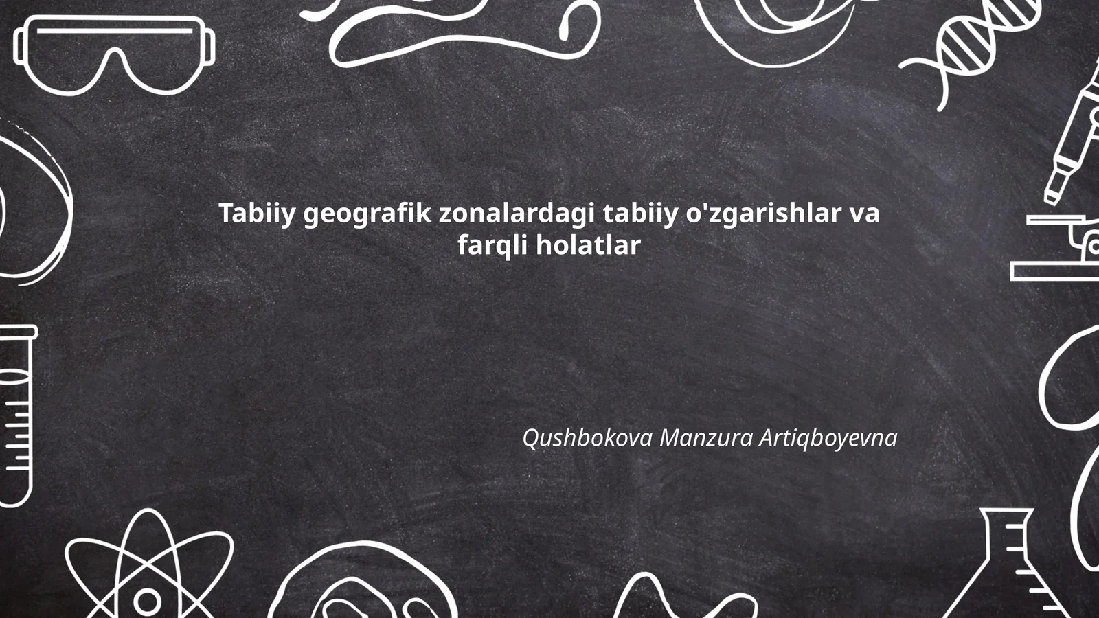 Tabiiy geografik zonalardagi tabiiy o'zgarishlar va farqli holatlar