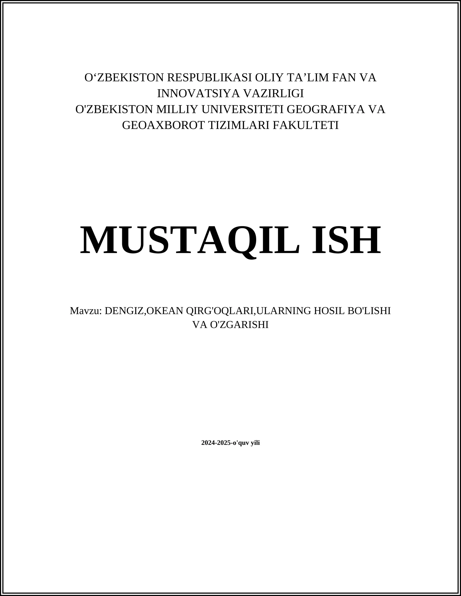 DENGIZ, OKEAN QIRG'OQLARI, ULARNING HOSIL BO'LISHI VA O'ZGARISHI