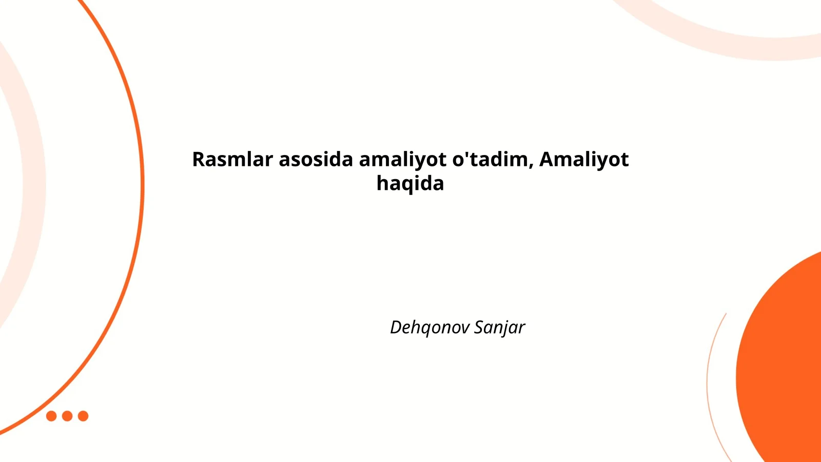 Rasmlar asosida amaliyot o'tadim