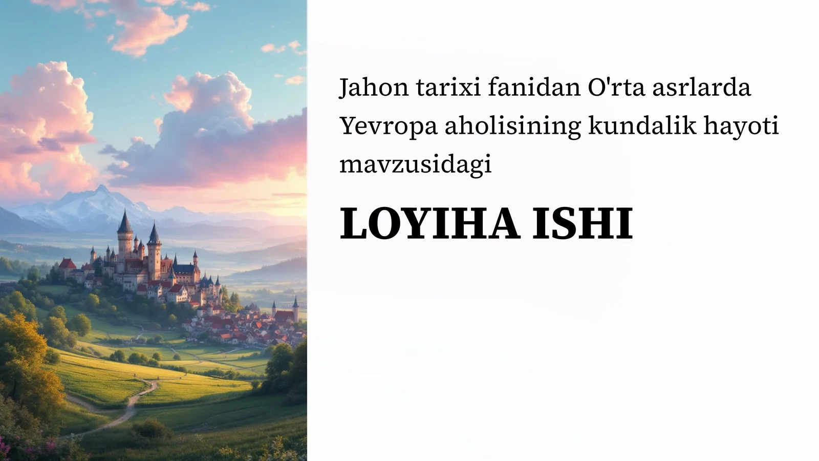 O'rtaasrlarda Yevropa aholi sining kundalik hayoti mavzusidagi LOYIHA ISHI