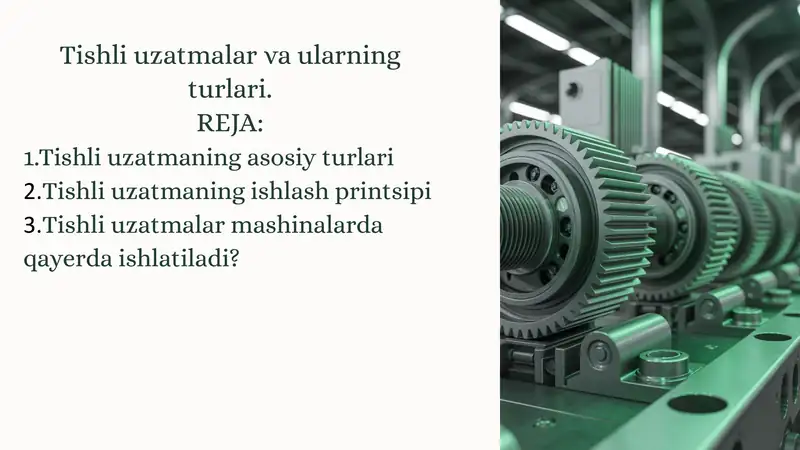 Tishli uzatmalar va ularning turlari