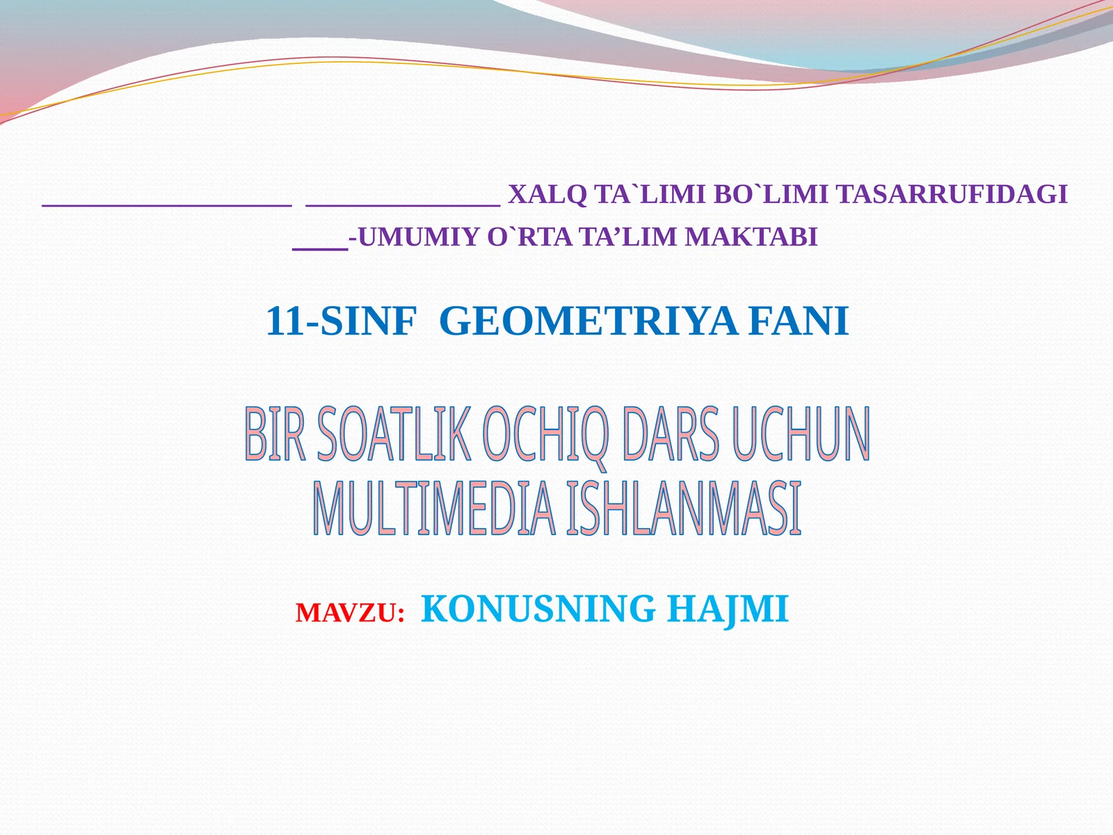 Geometriya fanida mavzu Konusning hajmi