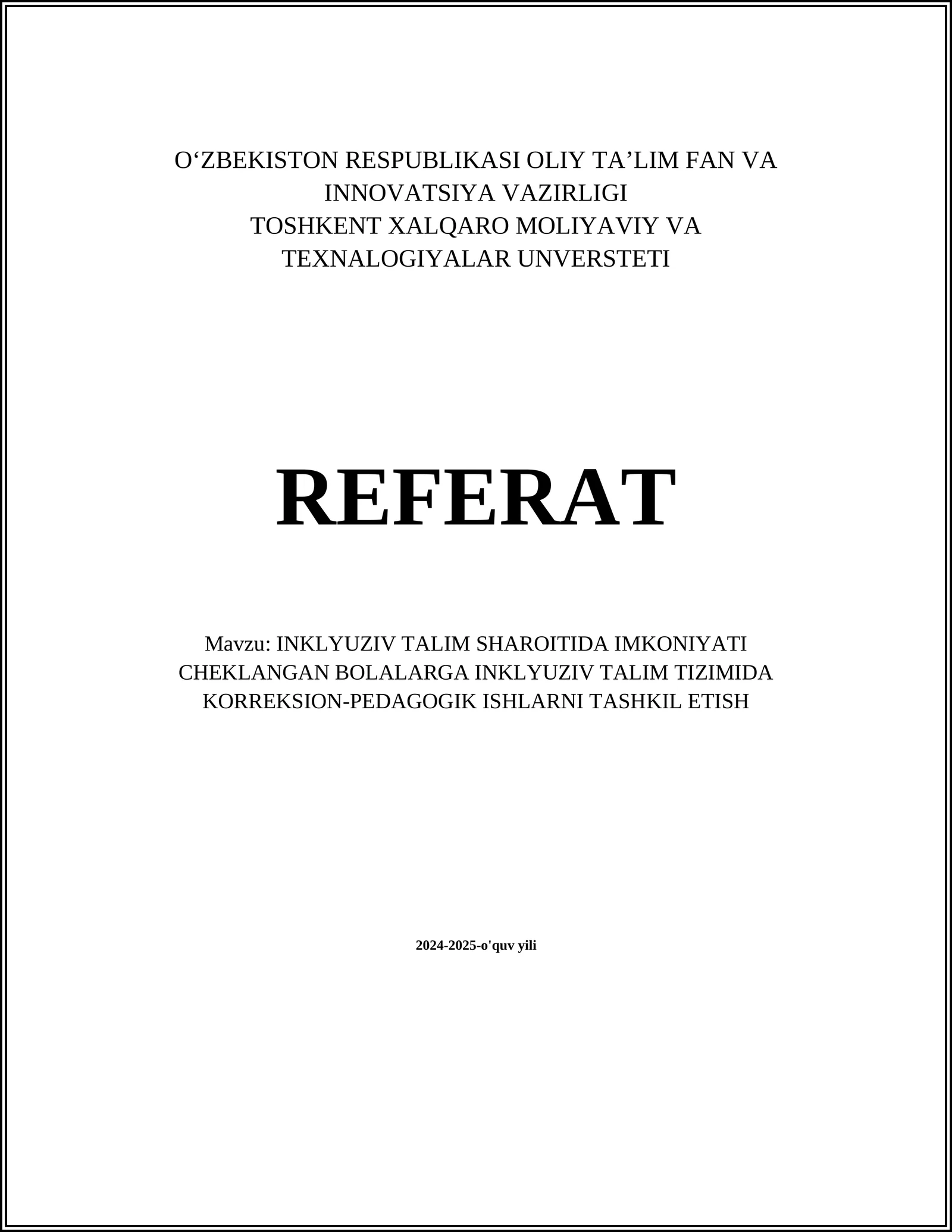 INKLYUZIV TALIM SHAROITIDA IMKONIYATI CHEKLANGAN BOLALARGA INKLYUZIV TALIM TIZIMIDA KORREKSION-PEDAGOGIK ISHLARNI TASHKIL ETISH