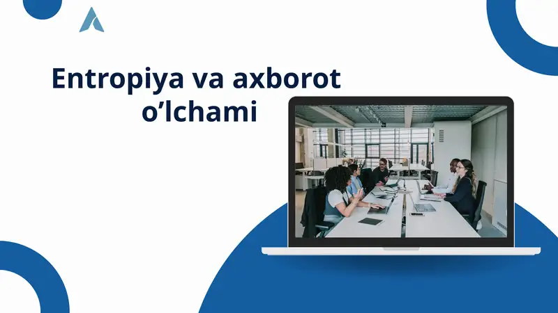 Entropiya va axborot  o’lchami