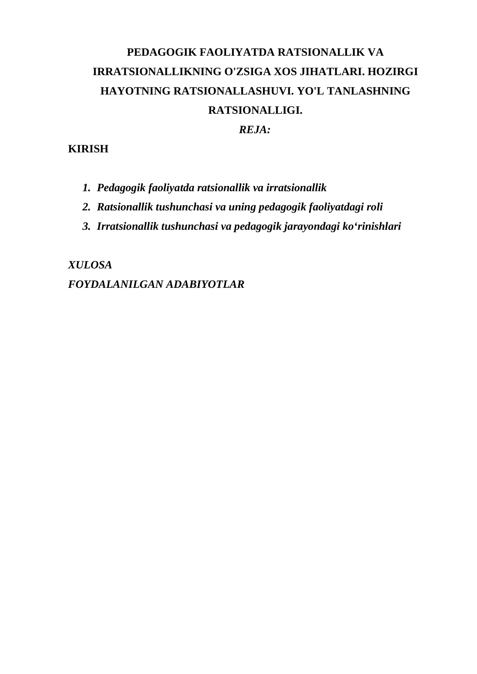 PEDAGOGIK FAOLIYATDA RATSIONALLIK VA IRRATSIONALLIKNING O'ZIGA XOS JIHATLARI. HOZIRGI HAYOTNING RATSIONALLASHUVI. YO'L TANLASHNING RATSIONALLIGI.