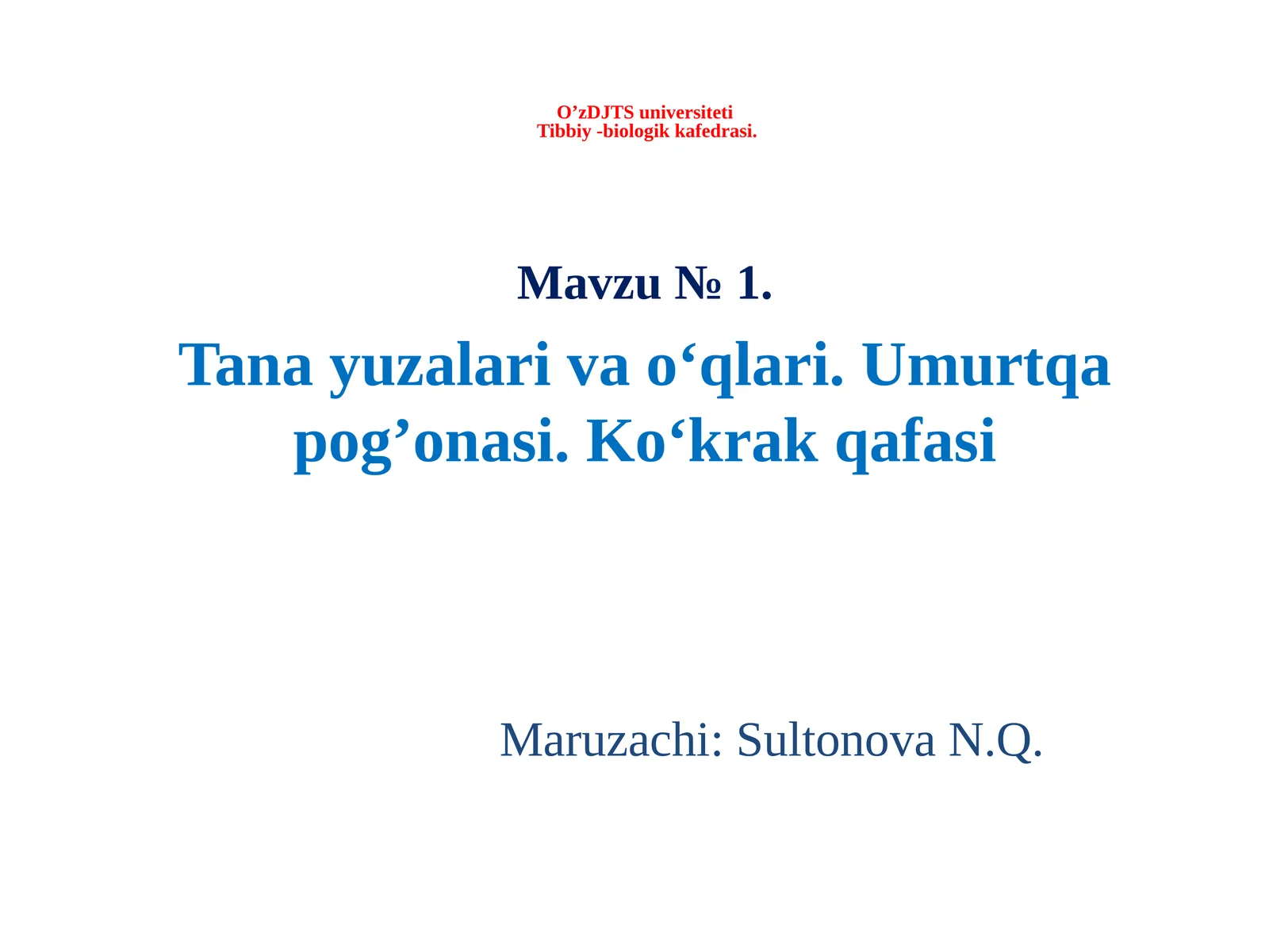 Tana yuzalari va o‘qlari. Umurtqa pog’onasi. Ko‘krak qafasi