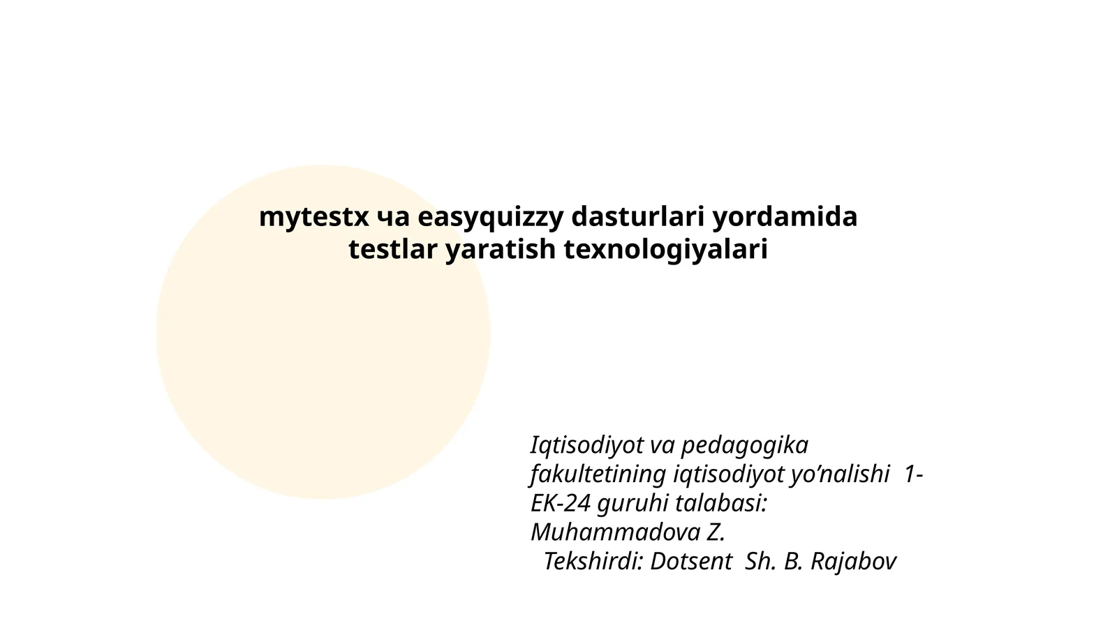 mytestx ча easyquizzy dasturlari yordamida testlar yaratish texnologiyalari
