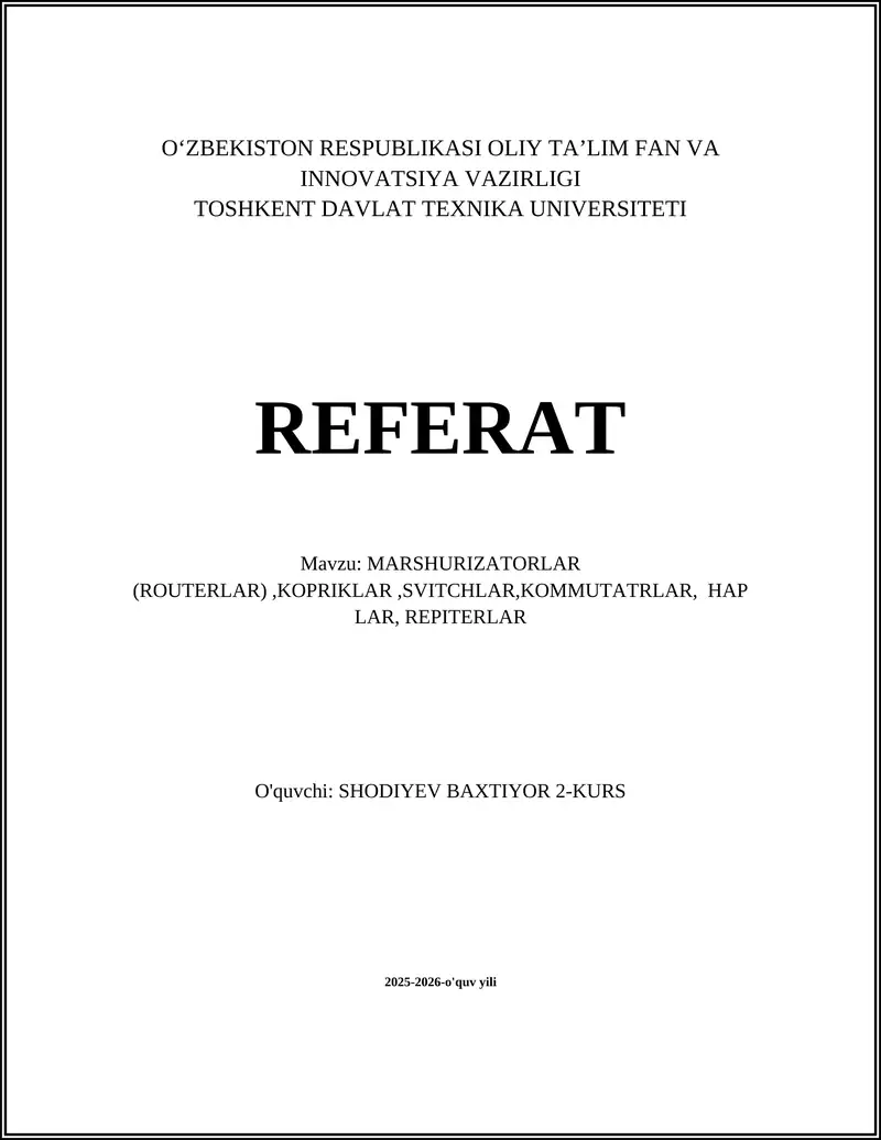 Marshurizatorlar (routerlar), Kopriklar, Svitcchlar, Kommutarlar, Haplar, Repiterlar