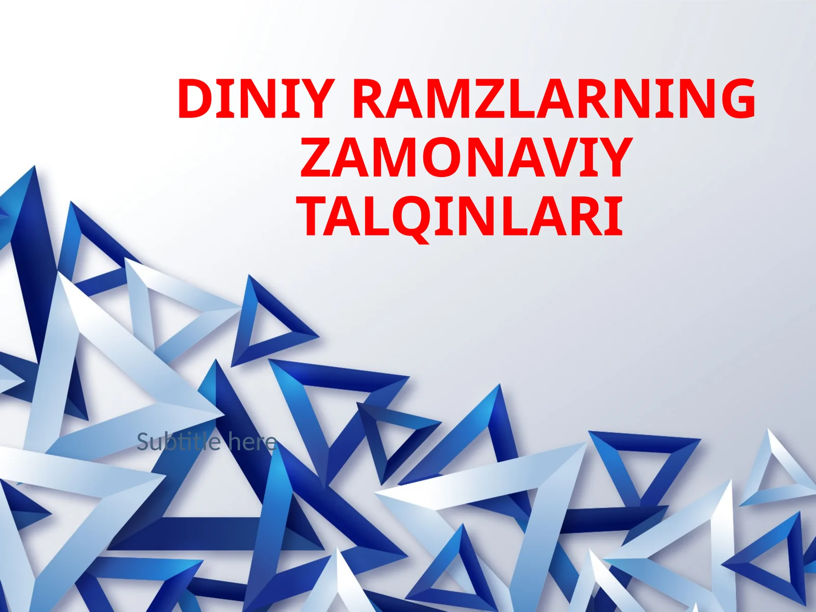 DINIY RAMZLARNING ZAMONAVIY TALQINLARI
